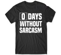 YGT56UYHft 0 Days Without Sarcasm Mens Funny Unisex T-Shirt Black XXL