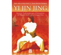 Yi Jin Jing. Ejercicios tradicionals para el estiramiento del músculo-tendón en la antigua China (Artes Marciales)
