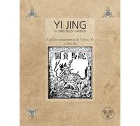 Yi Jing - El Libro de los Cambios - Con los comentarios de Cheng Yi y Zhu Xi