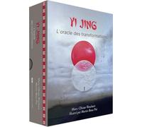 Yi Jing: L'oracle des transformations. 64 cartes