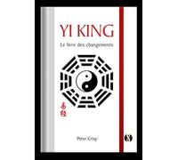 Yi King: Le livre des changements