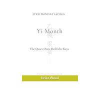 YI MONTH: The Quiet Ones Hold the Keys (Monthly Wisdom Series from Zi Wei Astrology of the Ten Heavenly Stems)