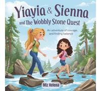 Yiayia & Sienna and the Wobbly Stone Quest (Yiayia and Sienna's Adventures)