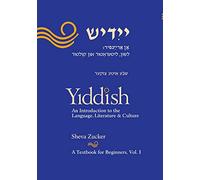 Yiddish: An Introduction to the Language, Literature and Culture, Vol. 1