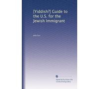 [Yiddish?] Guide to the U.S. for the Jewish Immigrant