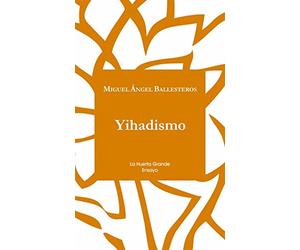 Yihadismo: 6 (Ensayo)