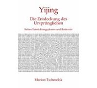 Yijing - Die Entdeckung Des Ursprünglichen (ebook)