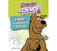 Yikes! The Mystery of Energy!: A Scooby-Doo! Science Adventure (Scooby-Doo! Science Adventures)