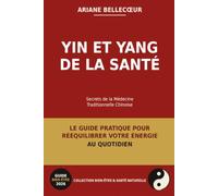 Yin et Yang de la Santé: Secrets de la Médecine Traditionnelle Chinoise
