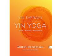 Yin Therapy | Yin Yoga: Asanas | Anatomie | Biomechanik