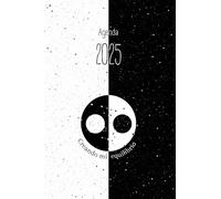 YIN YANG AGENDA 2025: Vista Semanal, Mensual, Anual y Trimestral + Objetivo, Prioridades, Tareas, Notas, Cita, Mantra, Logros, Gratitud + Ejercicios ... y bienestar + Seguimiento de hábitos + Listas