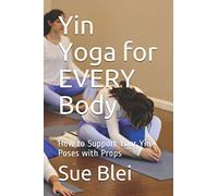 Yin Yoga for EVERY Body: How to Support Your Yin Poses with Props