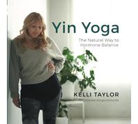Yin Yoga: The Natural Way to Hormone Balance