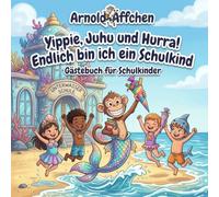 Yippie, Juhu und Hura. Endlich bin ich ein Schulkind - Gästebuch für Schulkinder: Eintragbuch und Fotoalbum für Schulkinder - Andenken und Deko