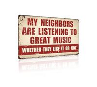 Yiruhe Letrero de metal con texto en inglés "My Neighbors Are Listening to Great Music", regalo para amantes de la música, garaje, bar, cueva de hombre (2404)
