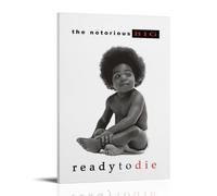 YJJECP Ready to Die-The Notorious B.I.G. Póster decorativo de pared, impermeable, moderno, impresión para el hogar, lugar de trabajo, arte de pared para el hogar, fácil de instalar, estilo marco, 50 x