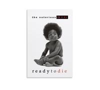 YJJECP Ready to Die-The Notorious B.I.G. Pósteres de decoración de pared, impermeables, modernos, impresión para el hogar, lugar de trabajo, arte de pared para el hogar, fácil de instalar, estilo sin