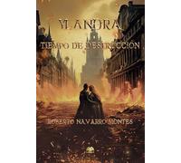 Ylandra IV. Tiempo de destrucción