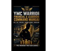 YMC WARRIOR FINANCIAL & LEADERSHIP COMMAND MANUAL: CREDIT • MATH • BUYING POWER • ACCOUNTING • RETIREMENT • HOUSEHOLD LEADERSHIP