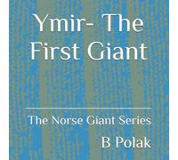 Ymir- The First Giant (The Norse Giants Series)