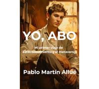 YO, ABO: Mi primer viaje de autoconocimiento y al metaverso