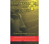 YO, AKENATÓN: El faraón que desafió a los dioses