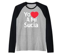 Yo Amo A Mi Sucia Latina Mexicana Divertido Español Novia Chica Camiseta Manga Raglan