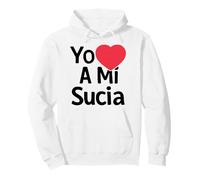 Yo Amo A Mi Sucia Latina Mexicana Divertido Español Novia Chica Sudadera con Capucha