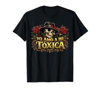 Yo Amo A Mi Toxica Latina Mexicana Divertido Español Novia Chica Camiseta