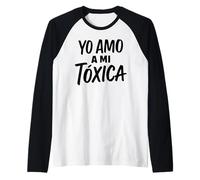 Yo Amo A Mi Toxica Latina Mexicana Divertido Español Novia Chica Camiseta Manga Raglan