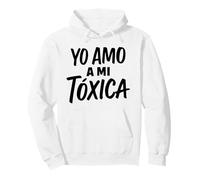 Yo Amo A Mi Toxica Latina Mexicana Divertido Español Novia Chica Sudadera con Capucha