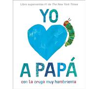 Yo amo a Papá, con La oruga muy hambrienta (Very Hungry Caterpillar)