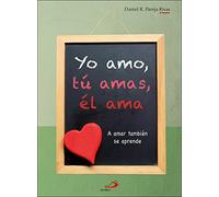 Yo amo, tú amas, él ama: A amar también se aprende: 3 (Aprender)