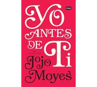 Yo antes de ti/ Me Before You