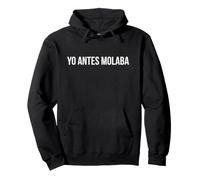 Yo Antes Molaba Sudadera con Capucha