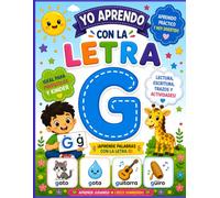 Yo aprendo con la letra G!: Aprende palabras con la letra G