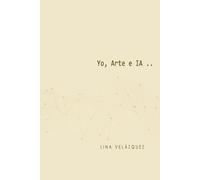 Yo, Arte e IA
