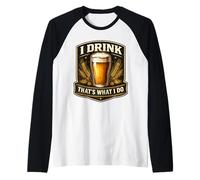 Yo Bebo, eso es lo Que Hago, Divertido Fabricante de Cerveza casera para Amantes de la Cerveza Camiseta Manga Raglan