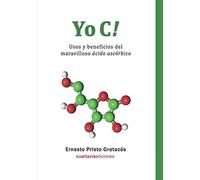 Yo C!: Usos y beneficios del maravilloso ácido ascórbico.
