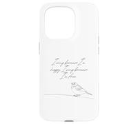 Yo Canto Porque Soy Feliz, Canto Porque Soy gorrión Libre Carcasa para iPhone 15 Pro
