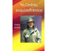 YO, CEDRIC, ESQUIZOFRENICO
