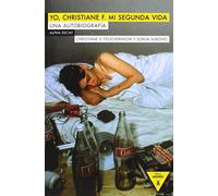 Yo, Christiane F. Mi Segunda Vida: Una autobiografía: 58 (Héroes Modernos)