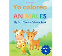 Yo coloreo animales: My First Spanish Coloring Book