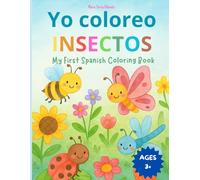 Yo coloreo insectos: My First Spanish Coloring Book