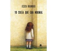 YO CREÍA QUE ERA NORMAL (Historias de la vida real)