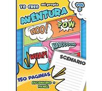 Yo Creo Mi Propia Aventura VOL 3: Cómic en blanco libro para escribir y dibujar tus propios cómics | Cómic vacío | 150 originales páginas de scenario ... adolescentes y niños de todos los niveles