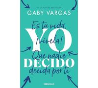 Yo decido. Es tu vida, ¡vívela! Que nadie decida por ti / I Decide