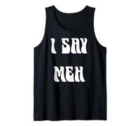 Yo Digo Meh Camiseta sin Mangas