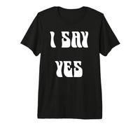 Yo Digo Que sí Camiseta Premium