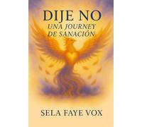 "YO DIJE NO - Diario de Sanación y Guía de Estudio"